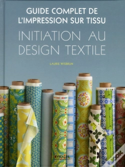 Capa do artigo Le Guide Complet De L'Impression Sur Tissu. Initiation Au Design Textile