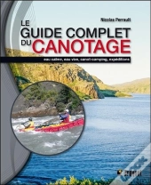 Le Guide Complet Du Canotage
