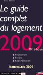Le Guide Complet Du Logement (Édition 2009) - Preview