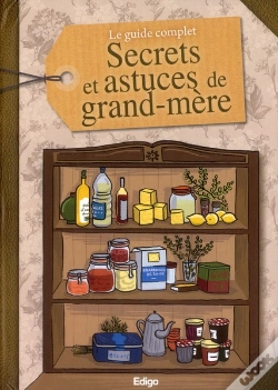 Capa do artigo Le Guide Complet - Secrets Et Astuces De Grand-Mere