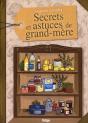 Le Guide Complet - Secrets Et Astuces De Grand-Mere - Preview