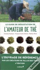 Le Guide De Degustation De L'Amateur De The