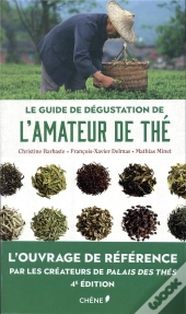 Le Guide De Degustation De L'Amateur De The