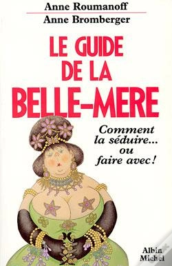 Capa do artigo Le Guide De La Belle-Mère : Comment La Séduire... Ou Faire Avec !