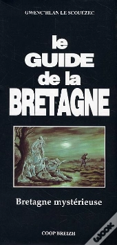 Le Guide De La Bretagne Mysterieuse