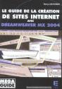 Le Guide De La Creation De Sites Internet Avec Dreamweaver Mx 2004 - Preview