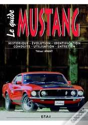 Capa do artigo Le Guide De La Ford Mustang