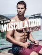 Le Guide De La Musculation Au Naturel - Preview