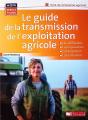 Le Guide De La Transmission D'Une Exploitation Agricole - Preview