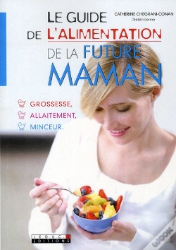 Capa do artigo Le Guide De L'Alimentation De La Future Maman
