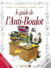 Le Guide De L'Anti-Boulot