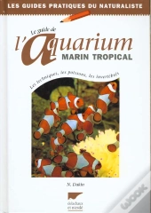 Le Guide De L'Aquarium Marin Tropical