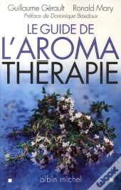 Le Guide De L'Aromathérapie
