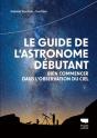 Le Guide De L'Astronome Débutant : Bien Commencer Dans L'Observation Du Ciel - Preview