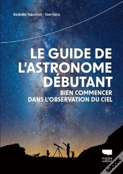 Capa do artigo Le Guide De L'Astronome Débutant : Bien Commencer Dans L'Observation Du Ciel