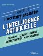 Le Guide De L'Écriture Assistée Par L'Intelligence Artificielle - Preview