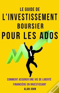 Capa do artigo Le Guide De L'Investissement Boursier Pour Les Adolescents