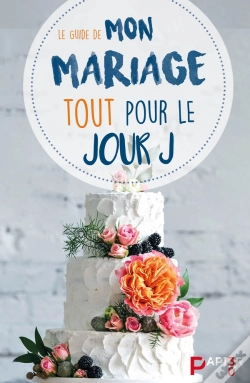 Capa do artigo Le Guide De Mon Mariage : Tout Pour Le Jour J