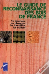 Le Guide De Reconnaissance Des Bois De France