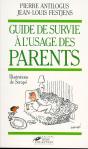 Le Guide De Survie À L'Usage Des Parents - Preview