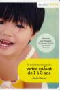 Le Guide De Votre Enfant De 1 À 3 Ans - Preview
