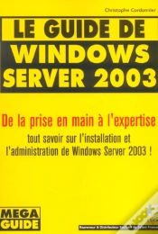Capa do artigo Le Guide De Windows Server 2003 ; De La Prise En Main A L