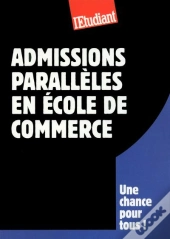 Le Guide Des Admissions Paralleles En Ecole De Commerce