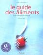 Le Guide Des Aliments ; Leurs Vertus, Leurs Bienfaits - Preview