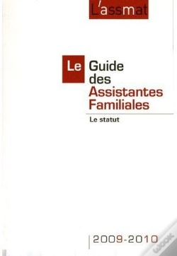 Capa do artigo Le Guide Des Assistantes Familiales ; Le Statut (Édition 2009/2010)