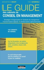 Le Guide Des Cabinets De Conseil En Management (16e Édition)