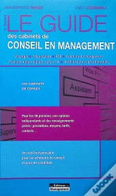Le Guide Des Cabinets De Conseil En Management (17e Édition)