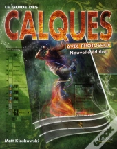 Le Guide Des Calques Avec Photoshop Cs5