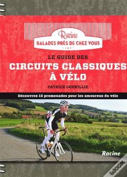 Capa do artigo Le Guide Des Circuits Classiques À Vélo