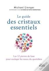 Le Guide Des Cristaux Essentiels