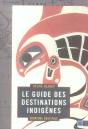 Le Guide Des Destinations Indigenes ; Tourisme Equitable - Preview