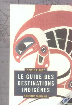 Capa do artigo Le Guide Des Destinations Indigenes ; Tourisme Equitable