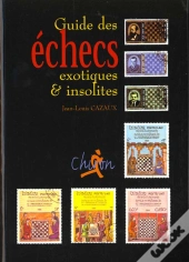 Le Guide Des Echecs Exotiques Et Insolites