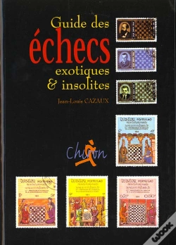 Capa do artigo Le Guide Des Echecs Exotiques Et Insolites
