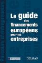 Le Guide Des Financements Européens Pour Les Entreprises - Preview