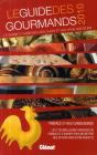 Le Guide Des Gourmands ; Le Carnet D'Adresses Des Chefs Et Des Vrais Amateurs (Édition 2010) - Preview