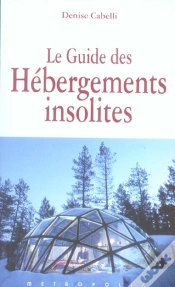 Capa do artigo Le Guide Des Hebergements Insolites