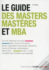 Le Guide Des Masters-Masteres Et Mba