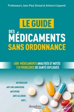 Capa do artigo Le Guide Des Médicaments Sans Ordonnance : 4500 Médicaments Analysés Et Notés 110 Problèmes De Santé Expliqués