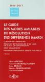 Le Guide Des Modes Amiables De Resolution Des Differends 2016/17 - 2e Ed. - Preview