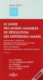 Le Guide Des Modes Amiables De Resolution Des Differends 2016/17 - 2e Ed.