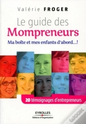 Capa do artigo Le Guide Des Mompreneurs ; Ma Boîte Et Mes Enfants D
