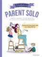 Le Guide Des Parents Imparfaits : Parent Solo - Preview