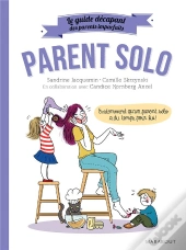 Le Guide Des Parents Imparfaits : Parent Solo