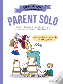 Capa do artigo Le Guide Des Parents Imparfaits : Parent Solo