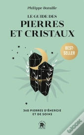Le Guide Des Pierres Et Des Cristaux